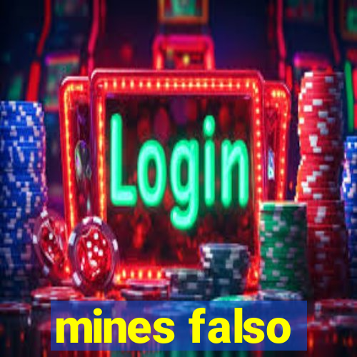 mines falso